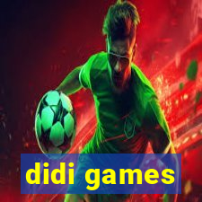 didi games